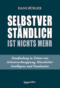 Selbstverständlich ist nichts mehr - Hans Bürger - E-Book