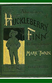 The Adventures of Huckleberry Finn - Mark Twain - E-Book