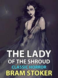 The Lady of the Shroud - Bram Stoker - E-Book