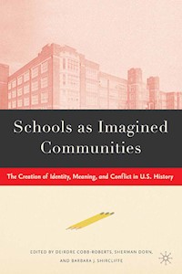 Schools as Imagined Communities - S. Dorn - E-Book