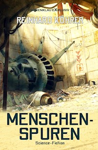 Menschenspuren - Reinhard Köhrer - E-Book