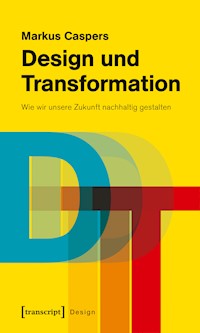Design und Transformation - Markus Caspers - E-Book