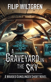 A Graveyard in the Sky - Filip Wiltgren - E-Book