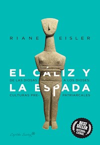 El cáliz y la espada - Riane Eisler - E-Book