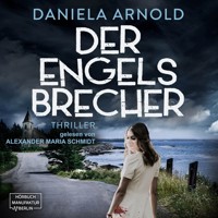 Der Engelsbrecher (ungekürzt) - Daniela Arnold - Hörbuch