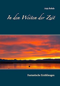 In den Weiten der Zeit - Anja Rohde - E-Book