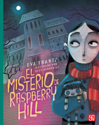 El misterio de Raspberry Hill - Eva Frantz - E-Book