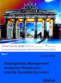 Strategisches Management deutscher Kommunen und die Europäische Union - Sonja Witte - E-Book