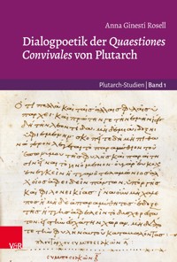 Dialogpoetik der Quaestiones Convivales von Plutarch - Anna Ginestí Rosell - E-Book