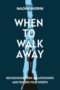 When To Walk Away - Naomi Morin - E-Book