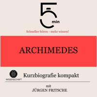 Archimedes: Kurzbiografie kompakt - 5 Minuten - Hörbuch
