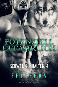 Potenziell gefährlich - Fel Fern - E-Book