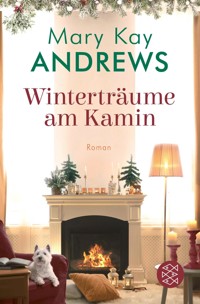 Winterträume am Kamin - Mary Kay Andrews - E-Book