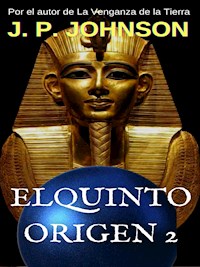 El Quinto Origen 2. Nefer Nefer Nefer - J. P. JOHNSON - E-Book