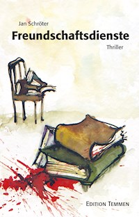 Freundschaftsdienste - Jan Schröter - E-Book