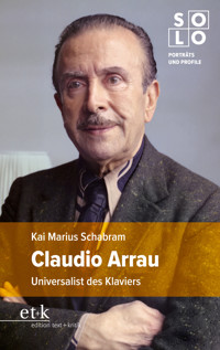 Claudio Arrau - Kai Marius Schabram - E-Book
