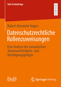 Datenschutzrechtliche Rollenzuweisungen - Robert Alexander Hagen - E-Book