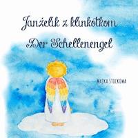 Janzelik z klinkotkom - der Schellenengel - Majka Stock - E-Book