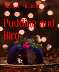 Pudding and Bird - alastair macleod - E-Book