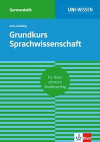 Uni-Wissen Grundkurs Sprachwissenschaft - Anke Lüdeling - E-Book