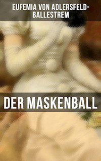 Der Maskenball - Eufemia von Adlersfeld-Ballestrem - E-Book