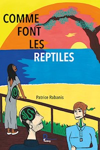 Comme font les reptiles - Patrice Rabanis - E-Book