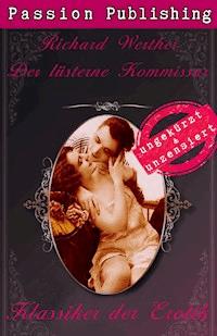 Klassiker der Erotik 36: Der lüsterne Kommissar - Richard Werther - E-Book