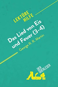 Das Lied von Eis und Feuer (3-4) von George R. R. Martin (Lektürehilfe) - der Querleser - E-Book