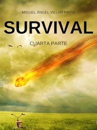 Survival: Cuarta Parte - Miguel Ángel Villar Pinto - E-Book