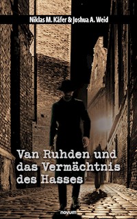 Van Ruhden und das Vermächtnis des Hasses - Niklas M. Käfer - E-Book