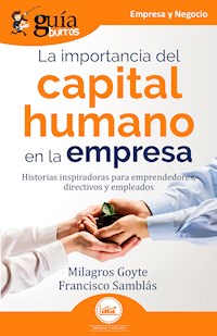 GuíaBurros: La importancia del capital humano en la empresa - Milagros Goyte - E-Book
