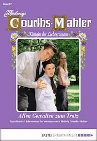 Hedwig Courths-Mahler - Folge 087 - Hedwig Courths-Mahler - E-Book