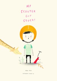 My Scooter Got Stuck! - Arba Spak - E-Book