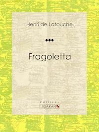 Fragoletta - Ligaran - E-Book