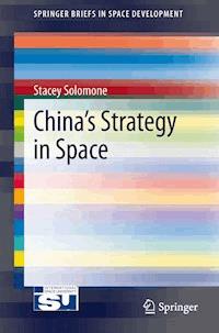 China’s Strategy in Space - Stacey Solomone - E-Book