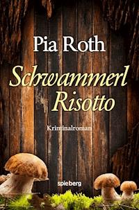 SchwammerlRisotto - Pia Roth - E-Book