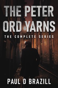 The Peter Ord Yarns - Paul D. Brazill - E-Book