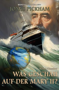 Was geschah auf der Mary II? – Ein Fall für Scotland Yard: Ein Krimi-Klassiker - Jonas Pickham - E-Book
