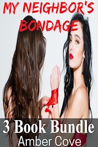 My Neighbor's Bondage 3 Book Bundle - Amber Cove - E-Book