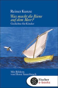 Was macht die Biene auf dem Meer? - Reiner Kunze - E-Book