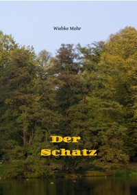 Der Schatz - e-book - Wiebke Mohr - E-Book