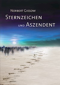 Sternzeichen und Aszendent - Norbert Giesow - E-Book