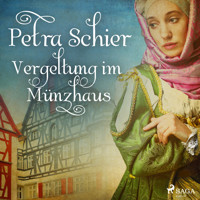 Vergeltung im Münzhaus - Petra Schier - E-Book + Hörbuch