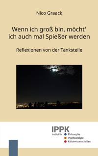 Wenn ich groß bin, möcht' ich auch mal Spießer werden - Nico Graack - E-Book