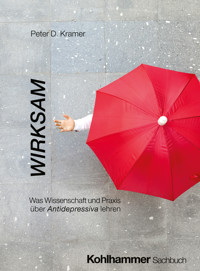 Wirksam - Peter D. Kramer - E-Book