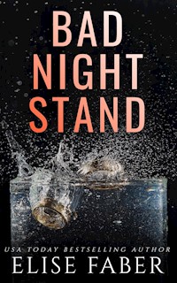 Bad Night Stand - Elise Faber - E-Book