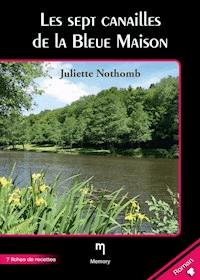 Les sept canailles de la Bleue Maison - Juliette Nothomb - E-Book