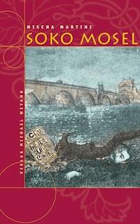 SOKO Mosel - Mischa Martini - E-Book