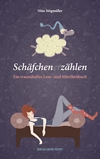 Schäfchen (er)zählen - Nina Stögmüller - E-Book