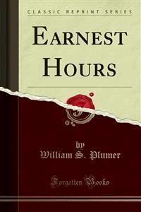 Earnest Hours - William S. Plumer - E-Book